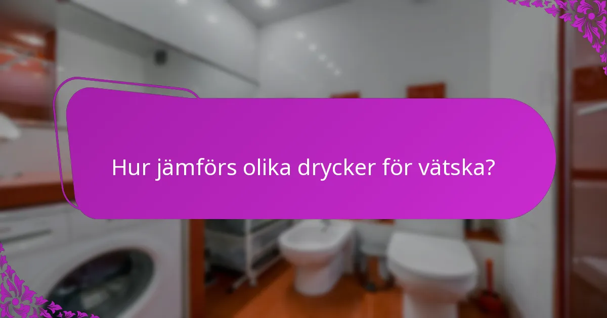 Hur jämförs olika drycker för vätska?