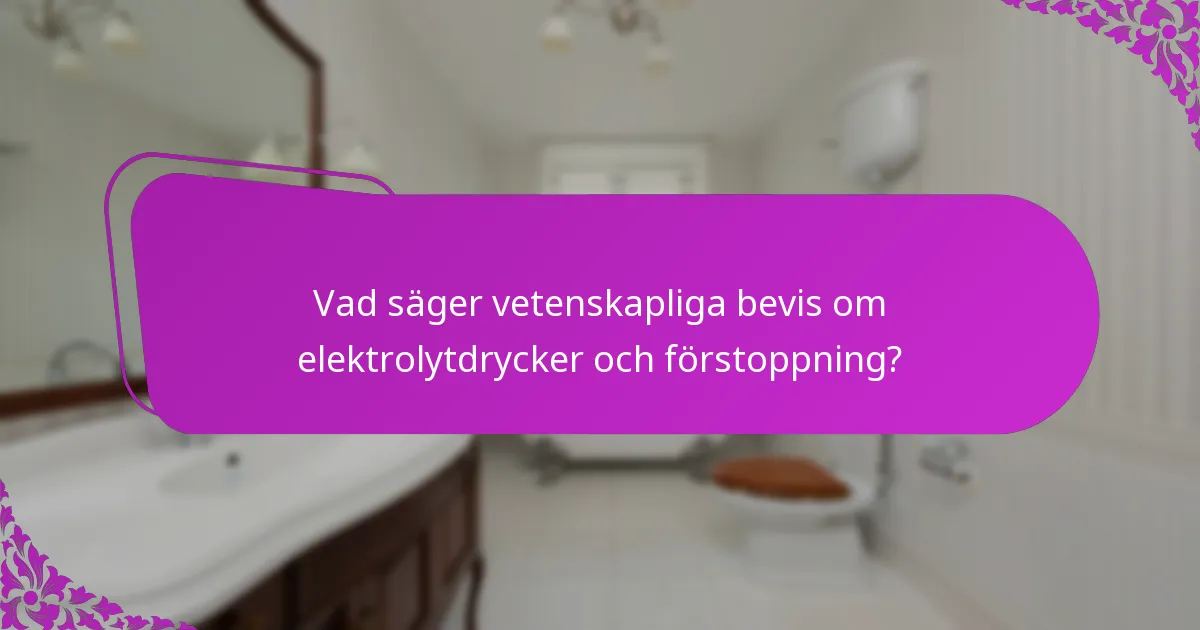 Vad säger vetenskapliga bevis om elektrolytdrycker och förstoppning?