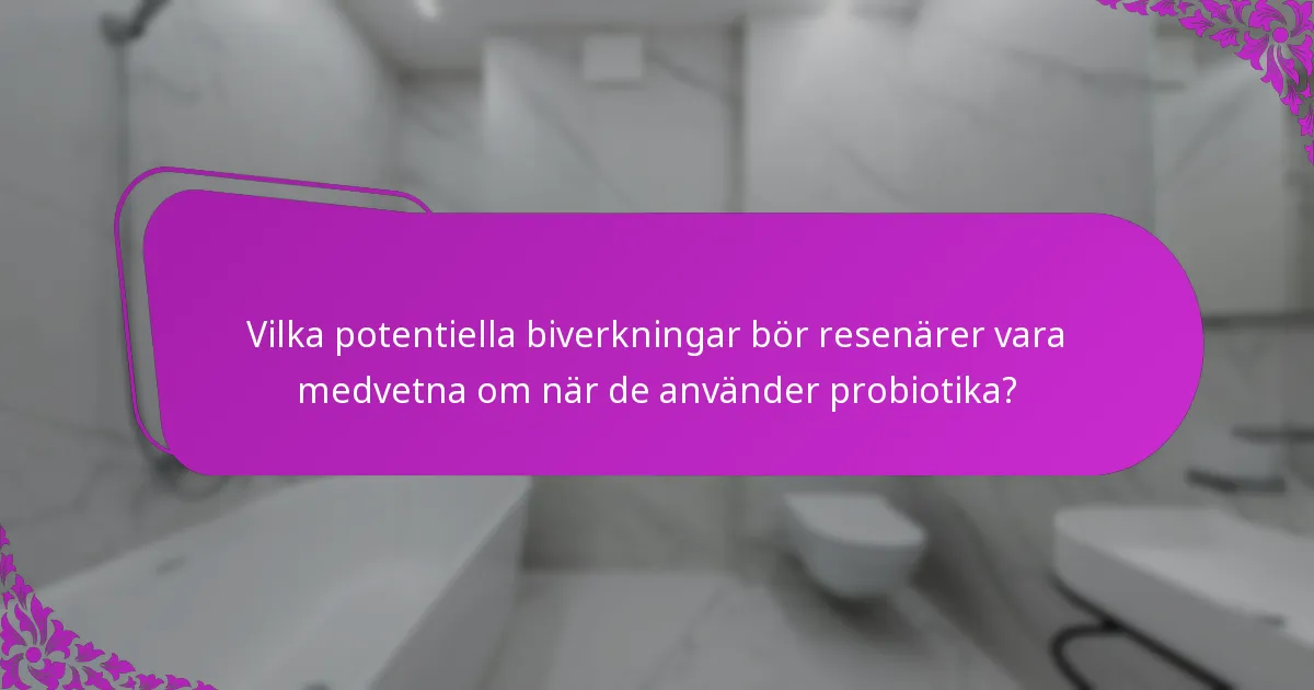 Vilka potentiella biverkningar bör resenärer vara medvetna om när de använder probiotika?