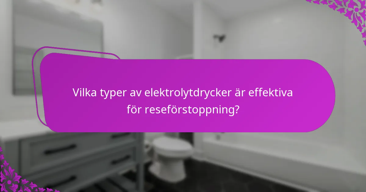Vilka typer av elektrolytdrycker är effektiva för reseförstoppning?